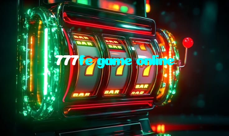 777fe game online